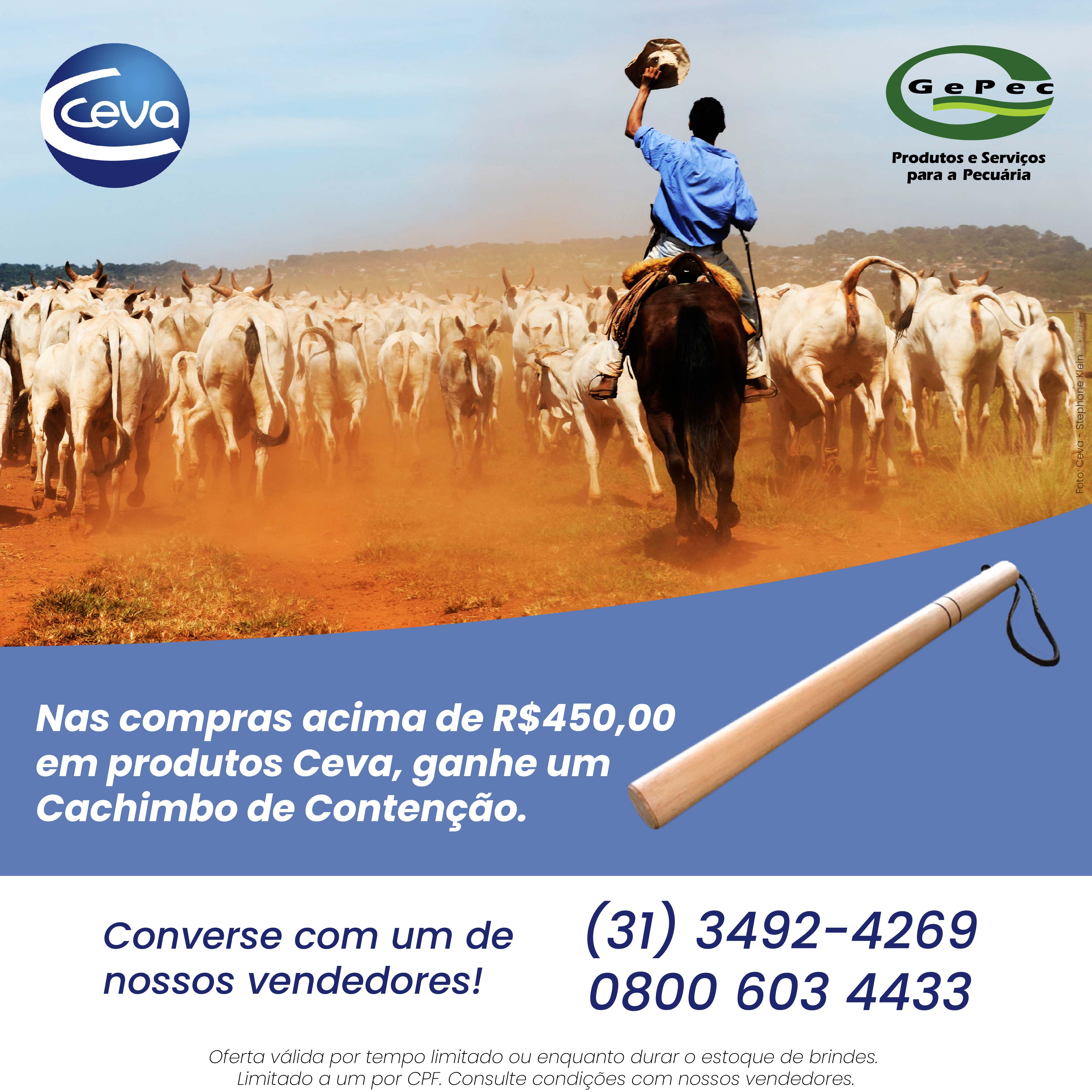 Nas compras acima de R$450,00 em produtos Ceva ganhe um Cachimbo de Contenção. 